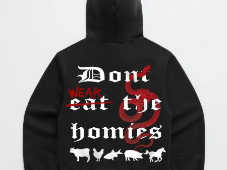 DONT WEAR THE HOMIES HOODIE For Sale